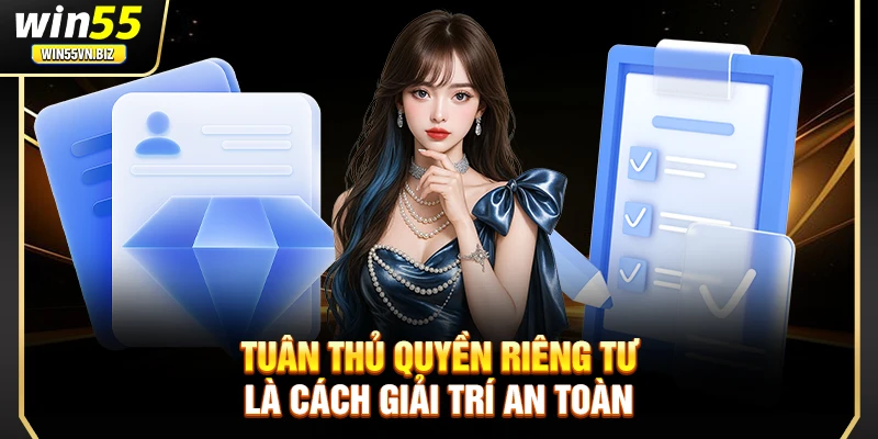 Tuân thủ quyền riêng tư là cách giải trí an toàn