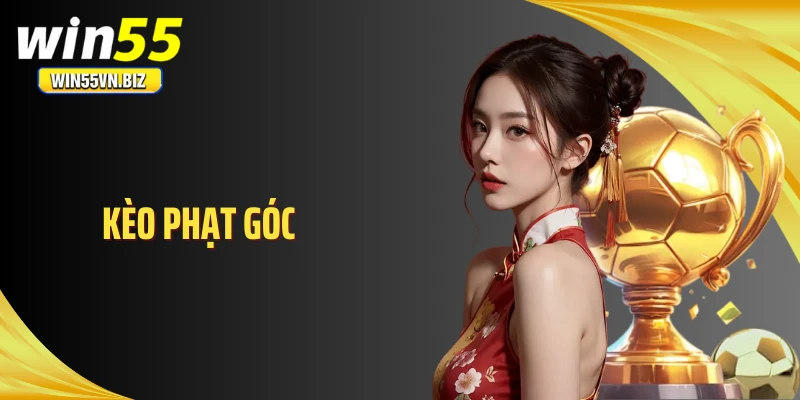 Kèo Phạt Góc WIN55: Đọc Nhịp Trận Đấu Từ Từng Pha Dứt Điểm